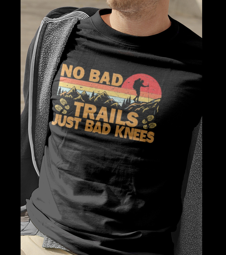 No Bad Trails Just Bad Knees Hiking Vintage Mountains Sunset Backpacker T-Shirt