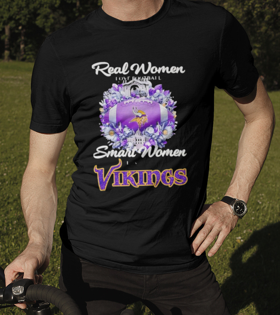 Real Women Love Football Smart Women Love The Vikings T-Shirt