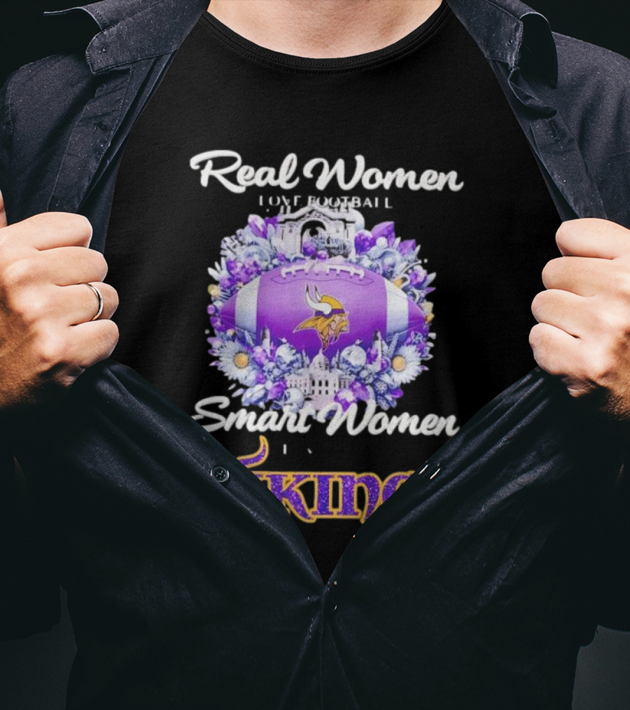 Real Women Love Football Smart Women Love The Vikings T-Shirt