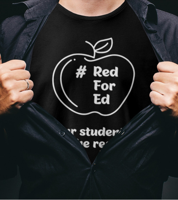 Red For Ed Our Students Are The Reason Apple T-Shirt