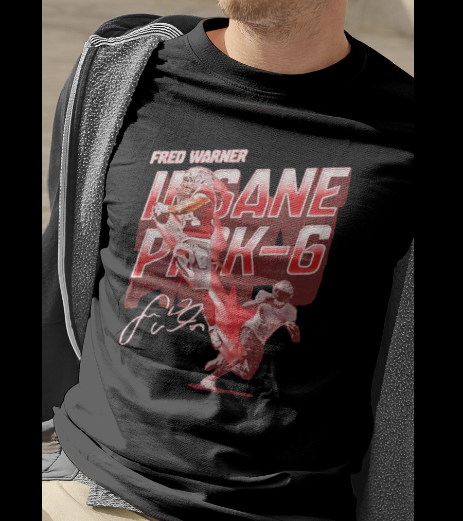 Fred Warner Insane Pick-6 Signature San Francisco 49ers T-Shirt