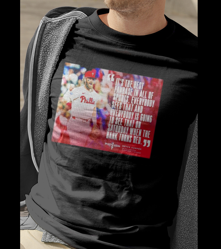 Bryce Harper Philadelphia Phillies Best Fanbase In All Of Sports Postseason T-Shirt