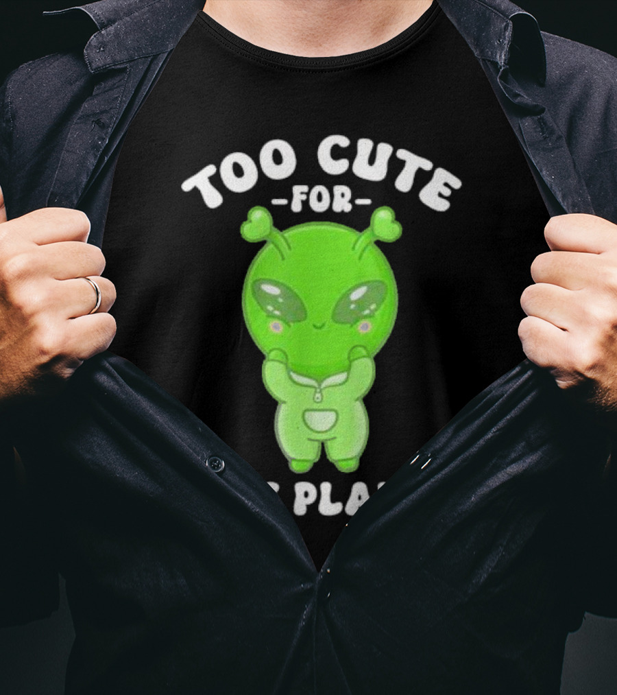 Too Cute For This Planet Green Alien T-Shirt
