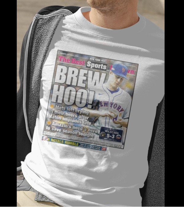 Brew Hoo Mets Left Crying Maton Implodes Amazin’s Need Hero Wild Card T-Shirt