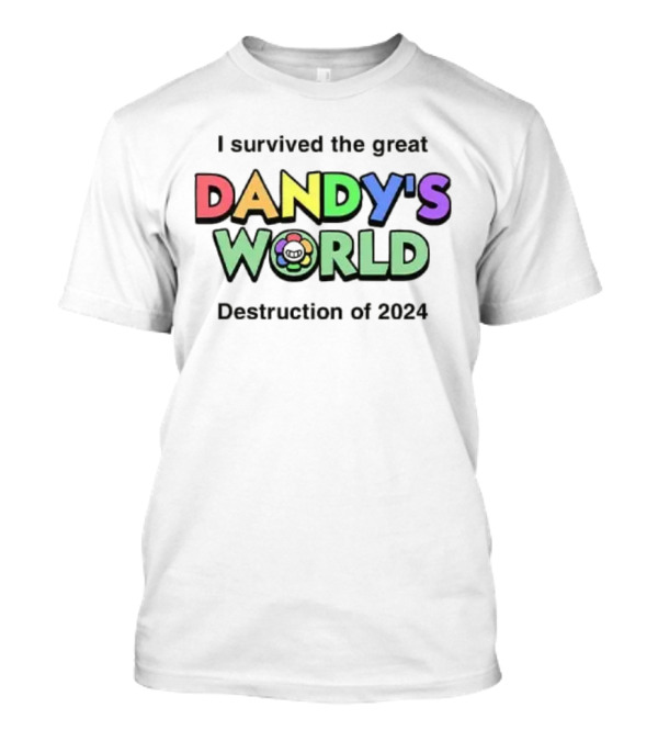 I Survived The Great Dandy's World Destruction Of 2024 With Rainbow Flower Emblem T-Shirt
