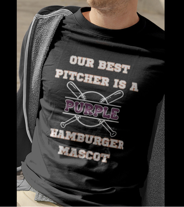 Grimace Our Best Pitcher Is A Purple Hamburger Mascot Baseball Humor T-Shirt