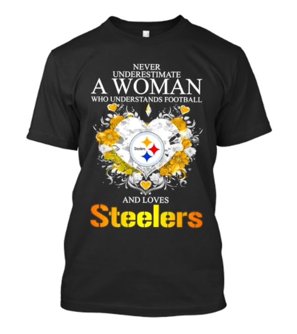 Never Underestimate A Woman Who Understands Football And Loves Steelers Crystal Heart T-Shirt