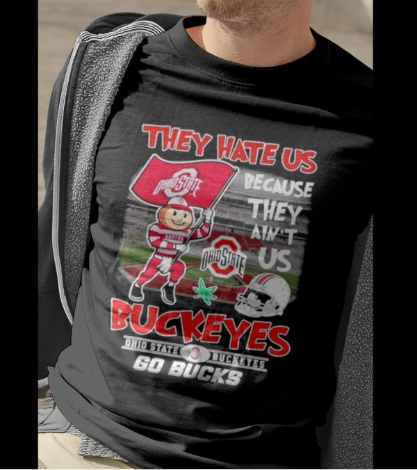 They Hate Us Because They Ain't Us Ohio State Buckeyes Go Bucks Brutus Mascot Stadium Football Helmet T-Shirt