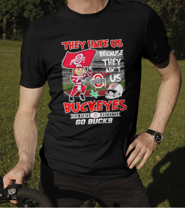 They Hate Us Because They Ain't Us Ohio State Buckeyes Go Bucks Brutus Mascot Stadium Football Helmet T-Shirt