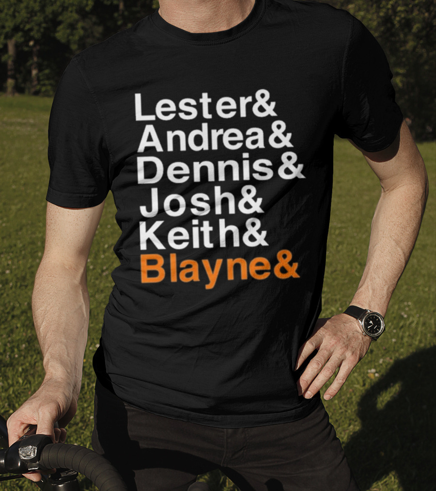 Lester Andrea Dennis Josh Keith Blayne Ampersand List T-Shirt