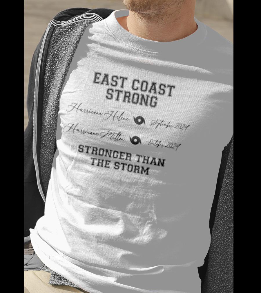 East Coast Strong Hurricane Helene Milton Stronger Than The Storm T-Shirt