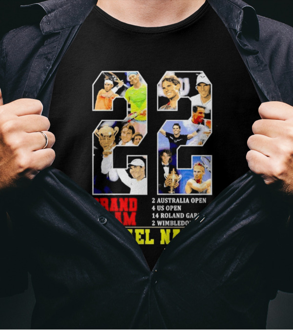 Rafael Nadal 22 Grand Slam Champion 2 Australia Open 4 US Open 14 Roland Garros 2 Wimbledon T-Shirt
