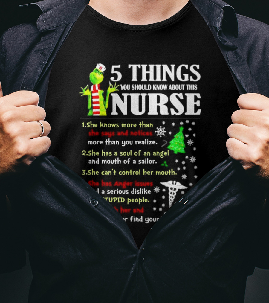 5 Things You Should Know About This Nurse Grinch Christmas Humor And Wisdom T-Shirt