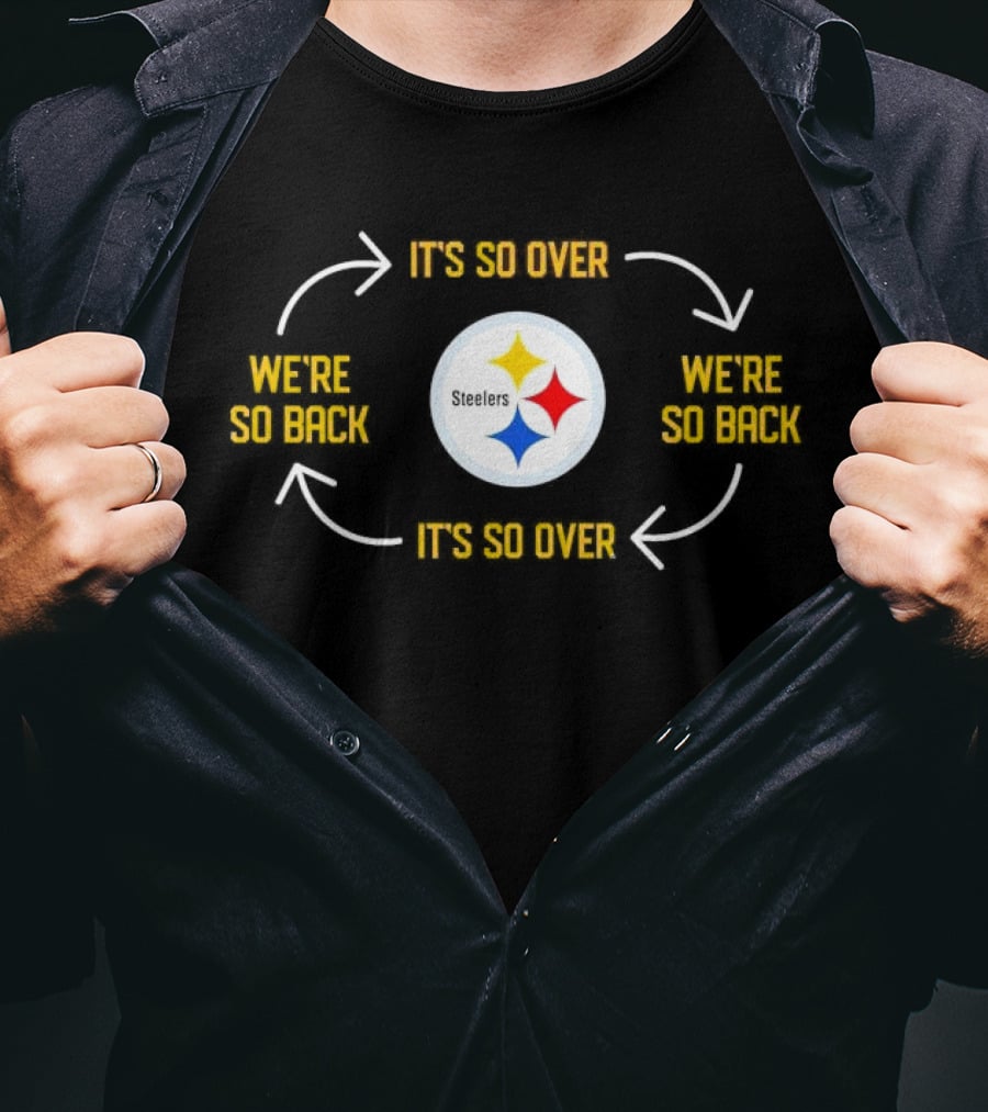 Pittsburgh Steelers It's So Over We're So Back Cycle Arrow T-Shirt