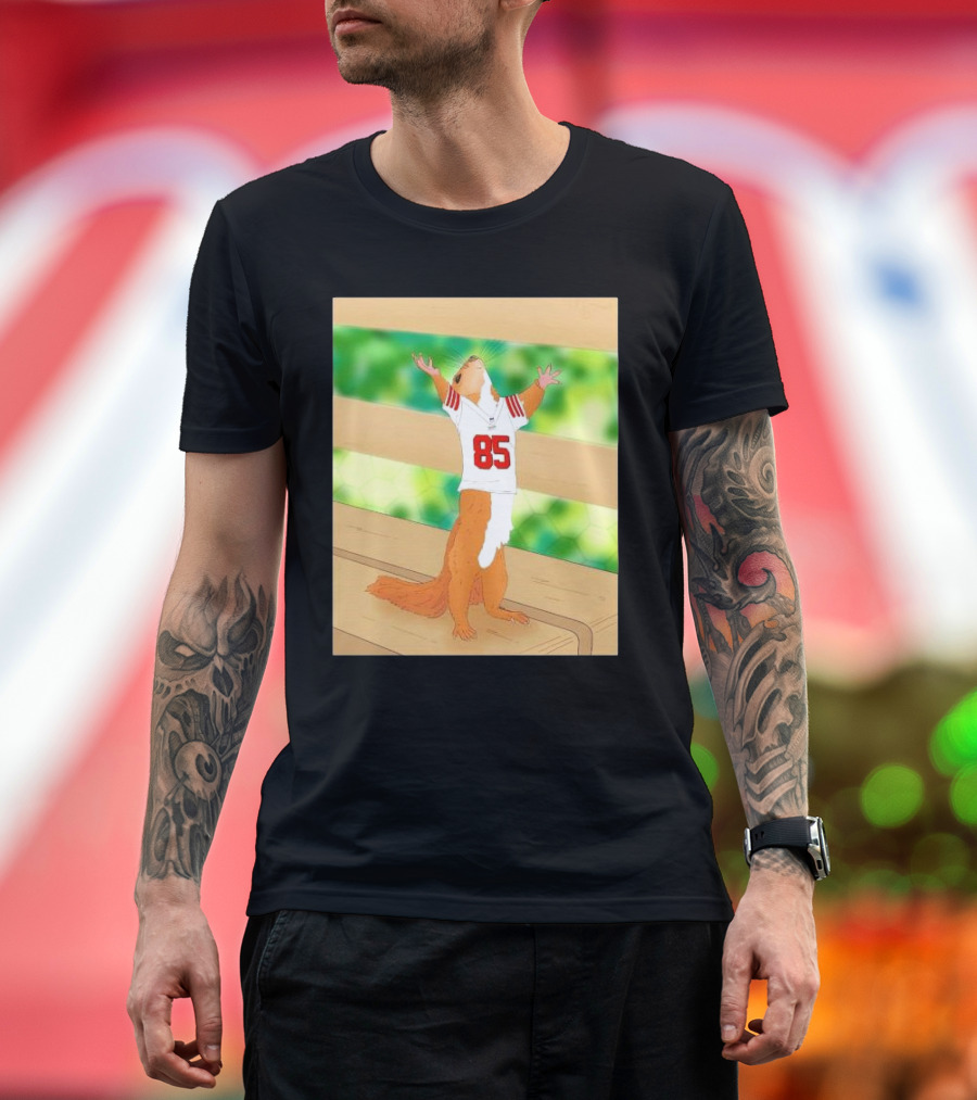 Victory Friday Mood Squirrel Wears San Francisco 49ers George Kittle Jersey 85 T-Shirt