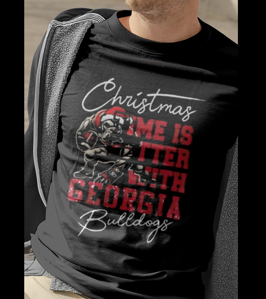 Christmas Time Is Better With Georgia Bulldogs Football Bulldog T-Shirt