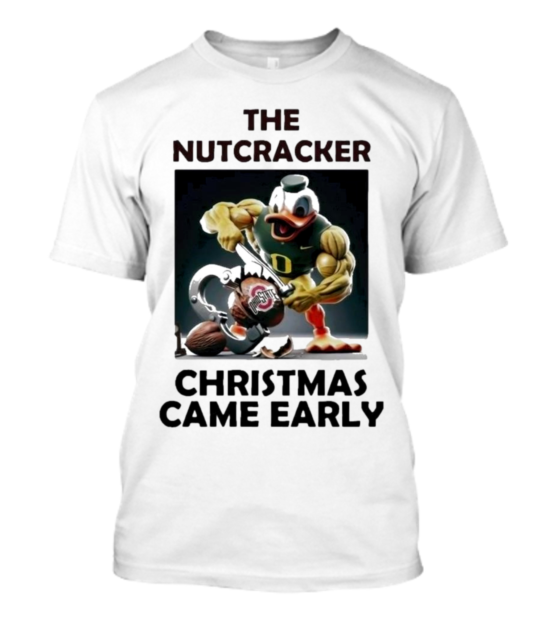 The Nutcracker Oregon Duck Ohio State Christmas Came Early T-Shirt