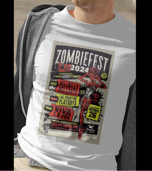 Zombiefest 2024 The Eagle’s Dare Wilmington NC Hillbilly Hellcats Phantom Playboys Viva La Vox October 26 T-Shirt