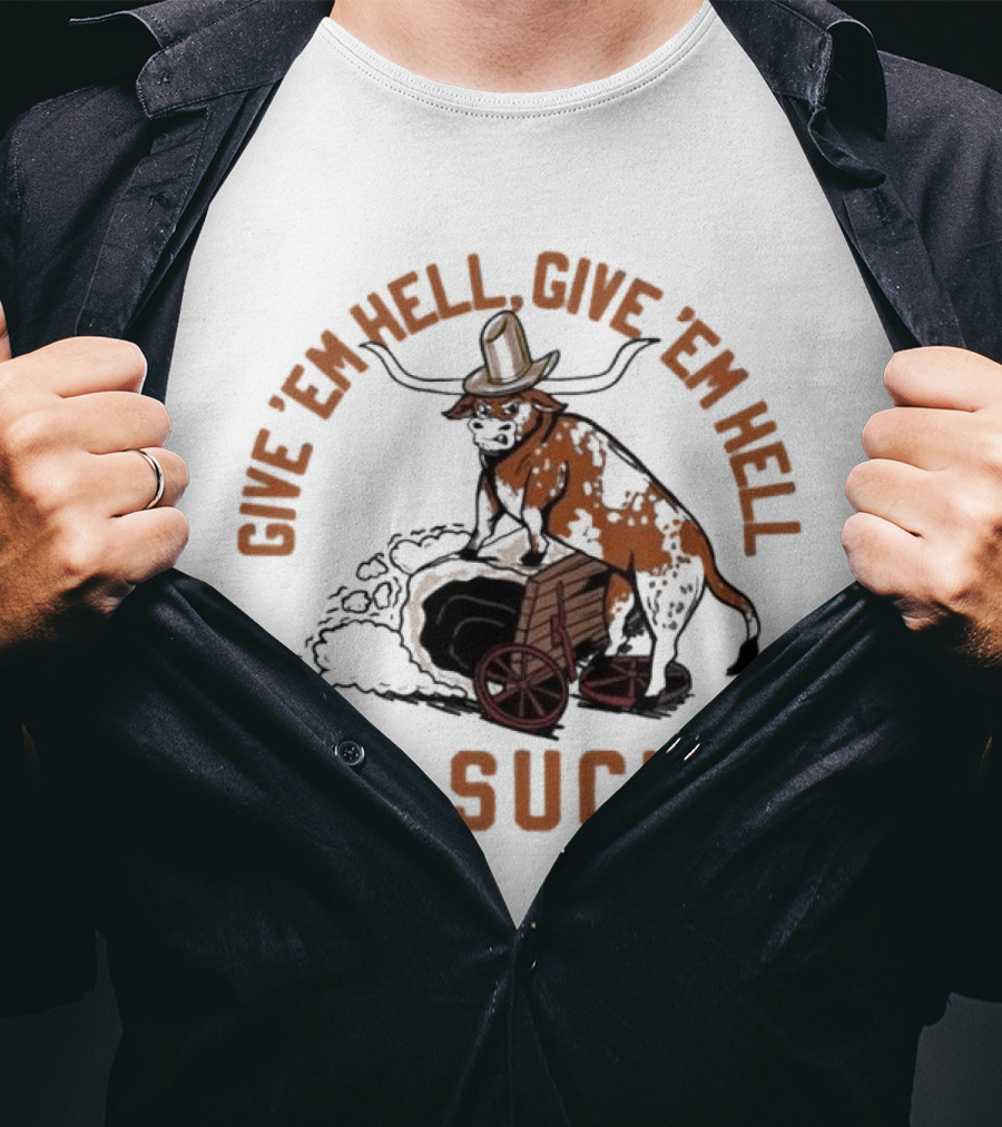 Texas Longhorns Give ’Em Hell Give ’Em Hell OU Sucks T-Shirt