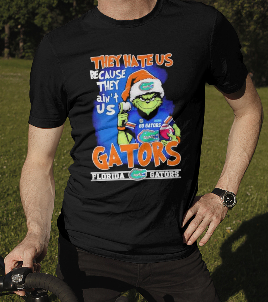 They Hate Us Because They Ain’t Us Grinch Florida Gators Christmas T-Shirt