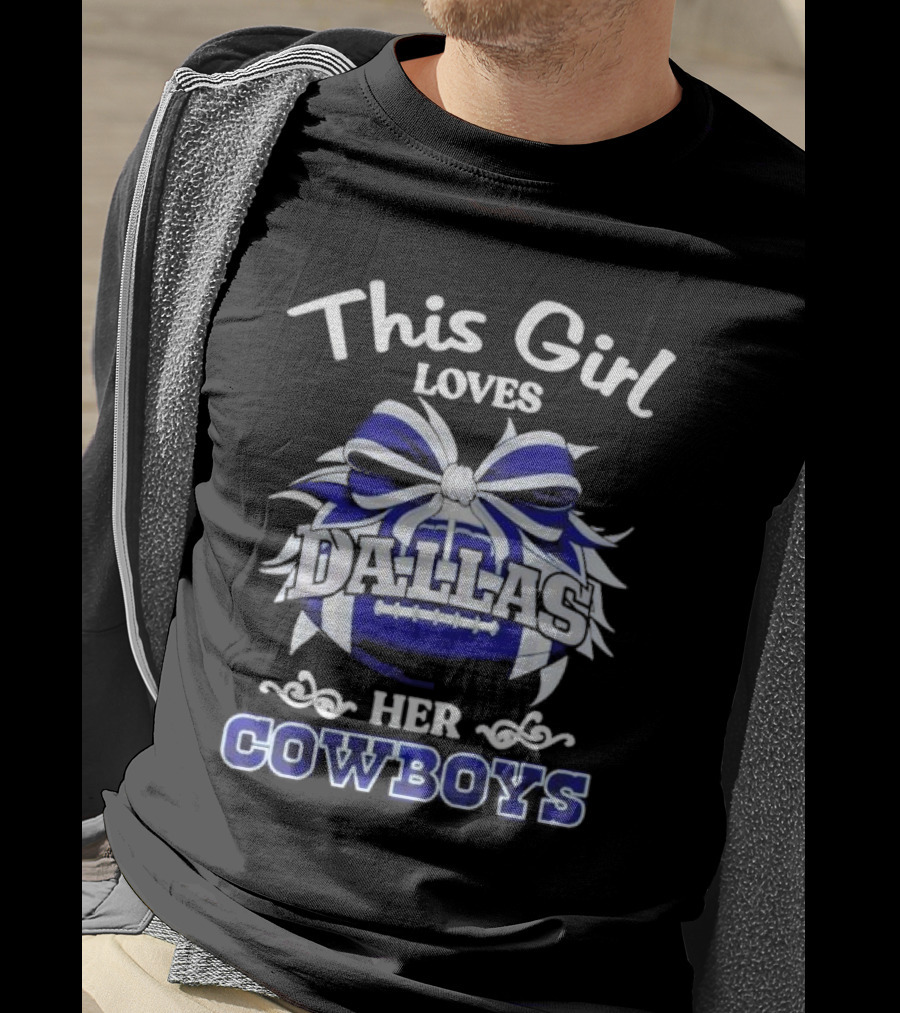 This Girl Loves Her Dallas Cowboys T-Shirt