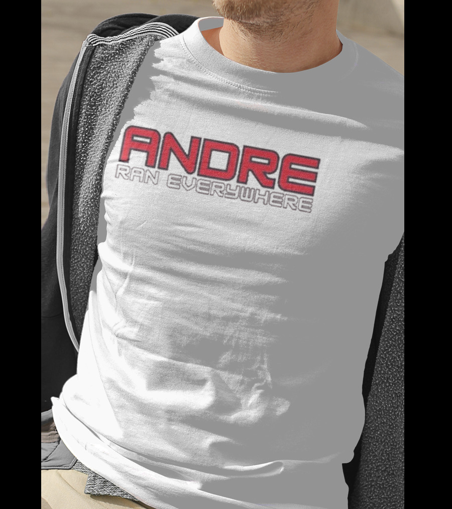 Andre Ran Everywhere T-Shirt
