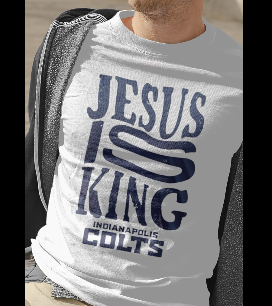 Jesus Is King Indianapolis Colts Fandom T-Shirt