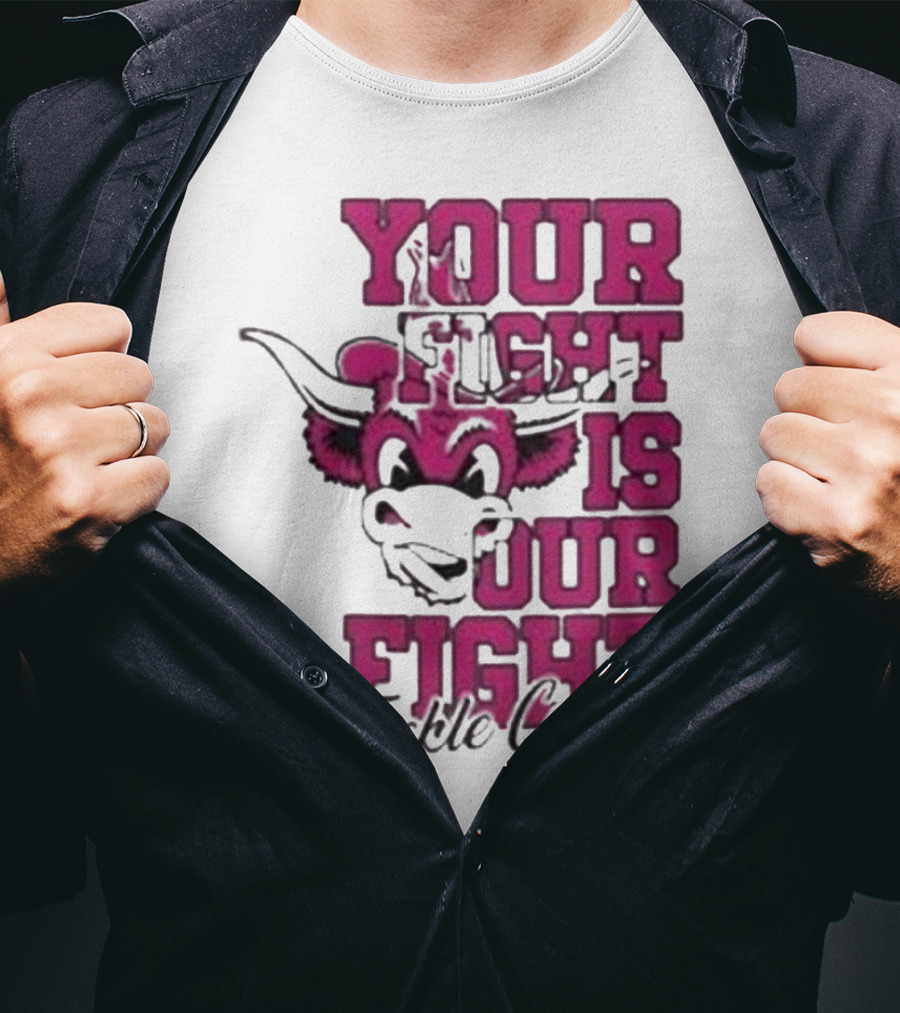 Texas Longhorns Your Fight Is Our Fight Tackle Cancer T-Shirt
