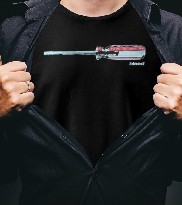 Bleed 214 Fix Me Texas USA Screwdriver T-Shirt