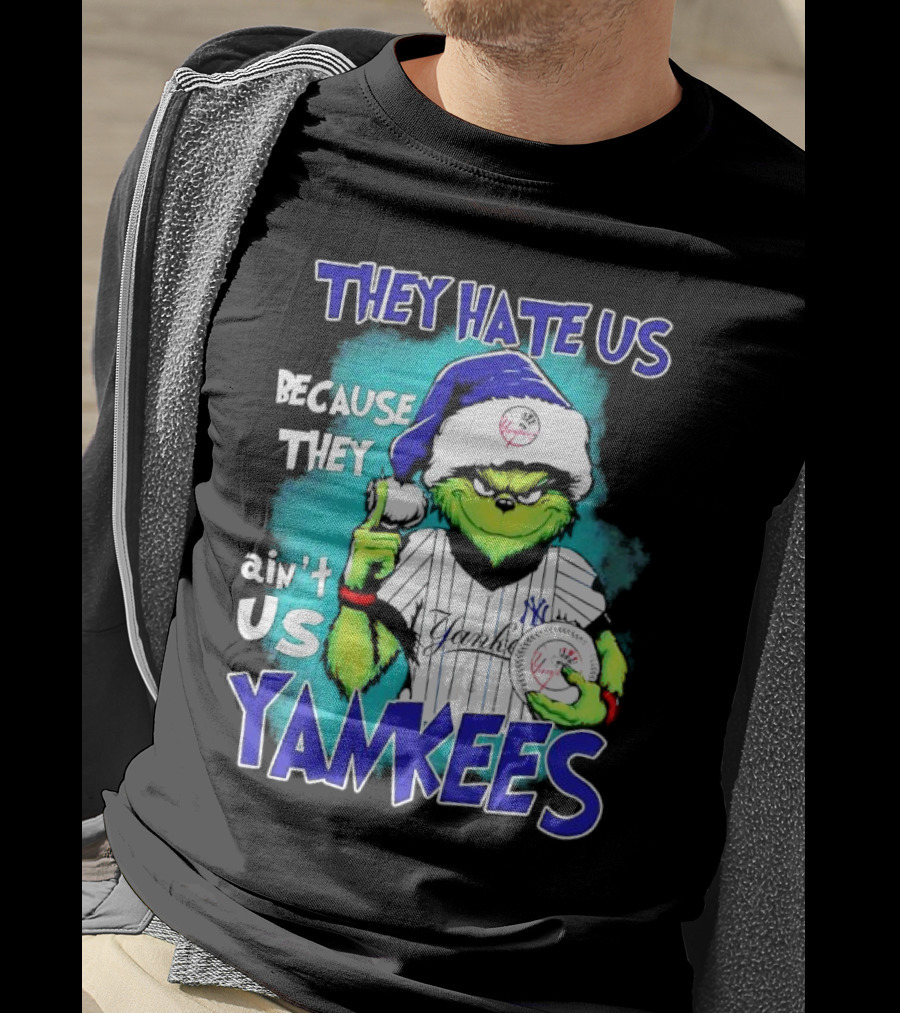New York Yankees Grinch They Hate Us Because They Ain’t Us Yankees Christmas T-Shirt