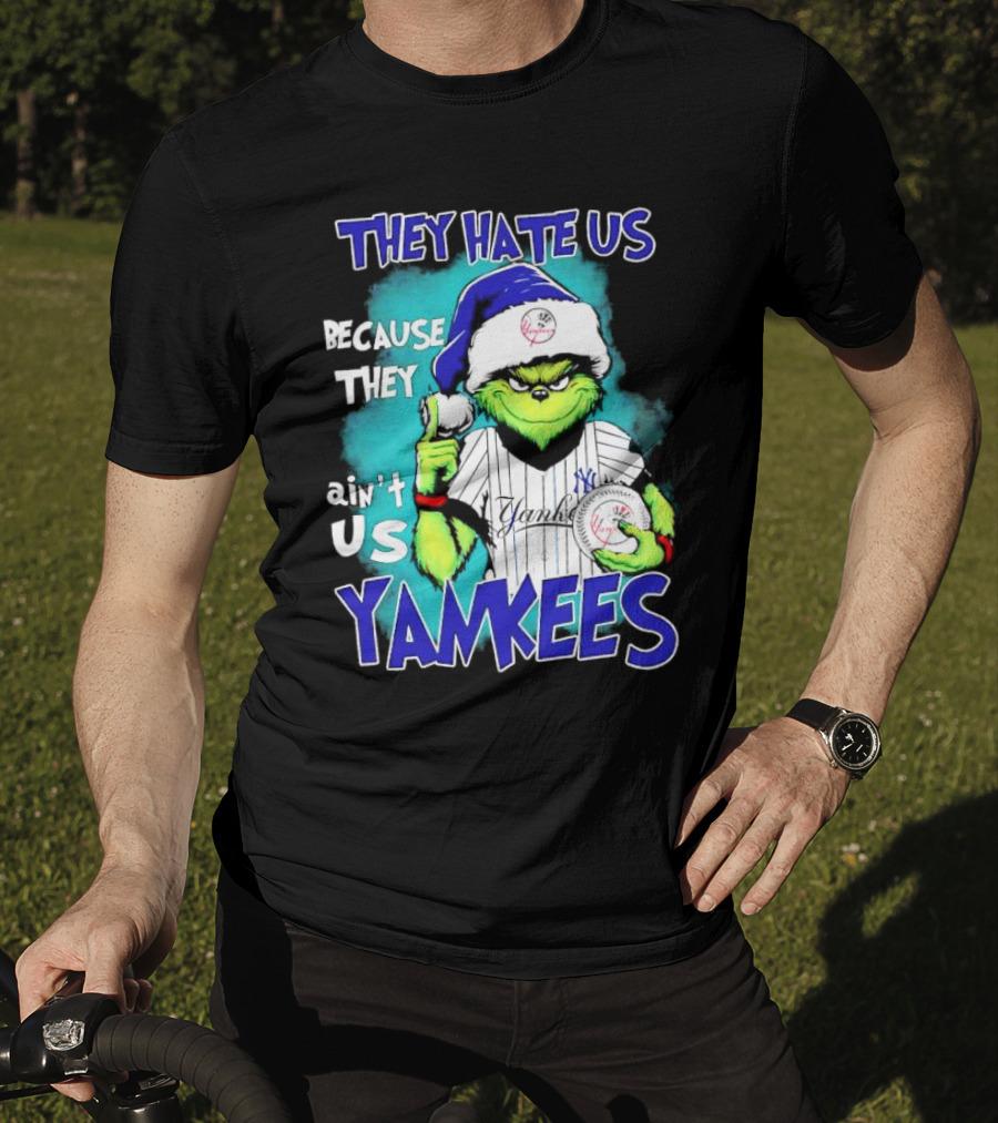 New York Yankees Grinch They Hate Us Because They Ain’t Us Yankees Christmas T-Shirt