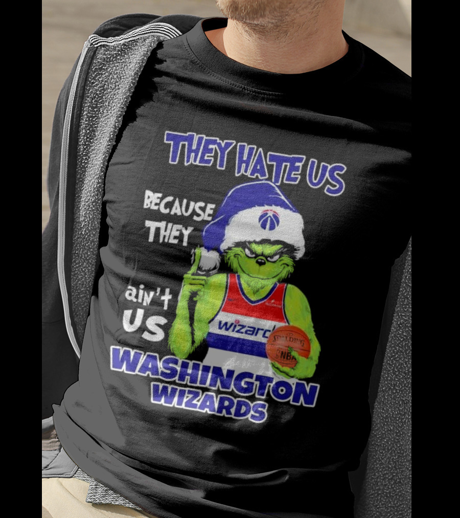 Washington Wizards Grinch They Hate Us Because They Ain’t Us Christmas NBA Jersey T-Shirt