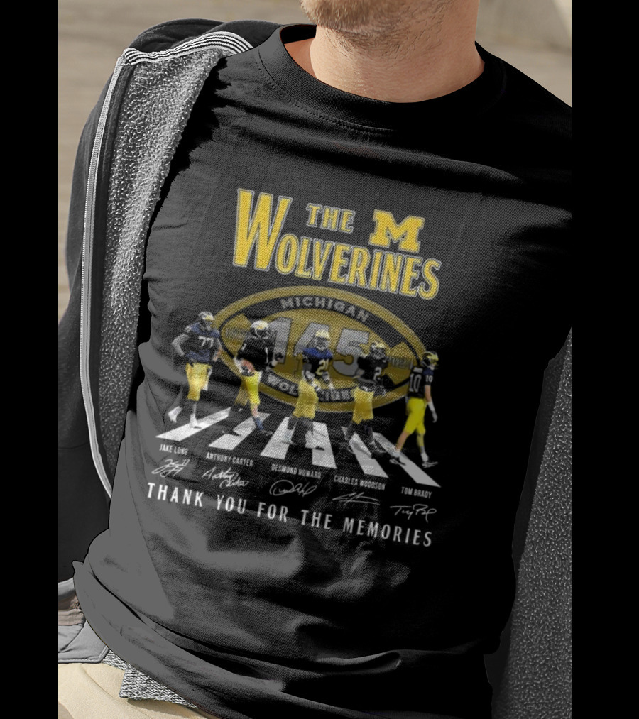 The Wolverines 145 Years Walking Jake Long Anthony Carter Desmond Howard Charles Woodson Tom Brady Thank You For The Memories T-Shirt