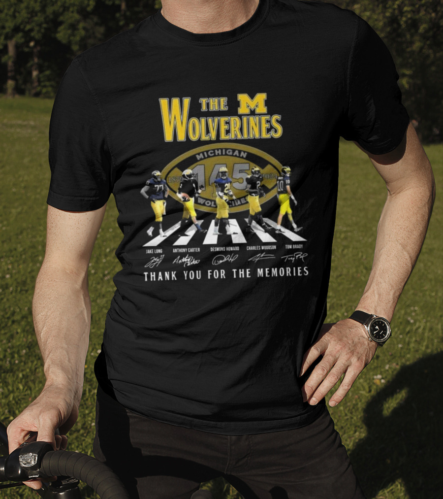 The Wolverines 145 Years Walking Jake Long Anthony Carter Desmond Howard Charles Woodson Tom Brady Thank You For The Memories T-Shirt