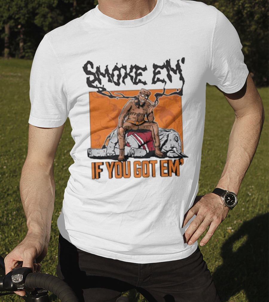 Smoke Em If You Got Em Tennessee Football T-Shirt