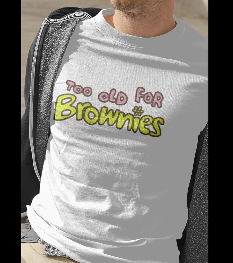 Too Old For Brownies Retro Flower T-Shirt