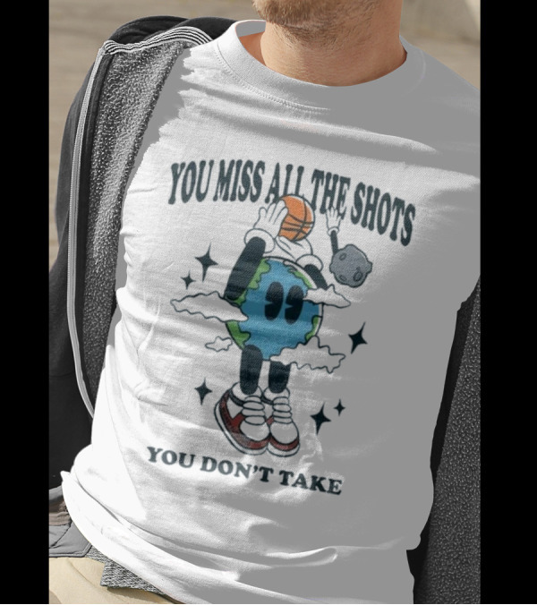 You Miss All The Shots You Don’t Take Planet Euphoria Basketball Earth Clouds Stars T-Shirt