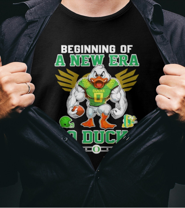 Beginning Of A New Era Go Ducks Oregon Ducks Football Mascot Hero T-Shirt