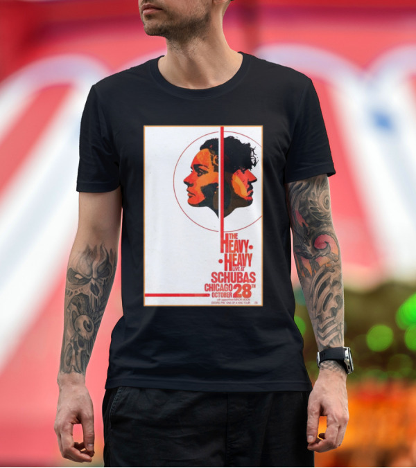Premium T-Shirt: The Heavy Heavy Live at Schubas Chicago October 28th 2024 Tour T-Shirt The Heavy Heavy Live at Schubas Chicago October 28th 2024 Tour T-Shirt