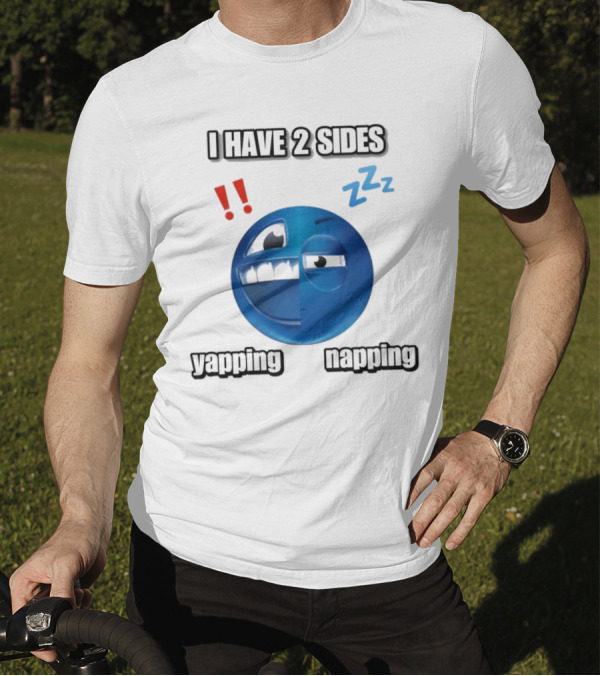 I Have 2 Sides Yapping And Napping Emoji Face With Exclamation And Sleep Symbols T-Shirt