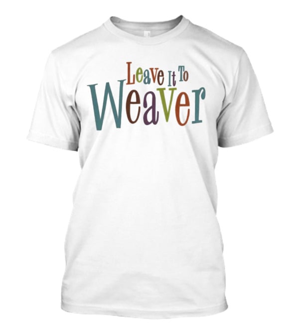 Leave It To Weaver Luke Weaver NY Yankees T-Shirt