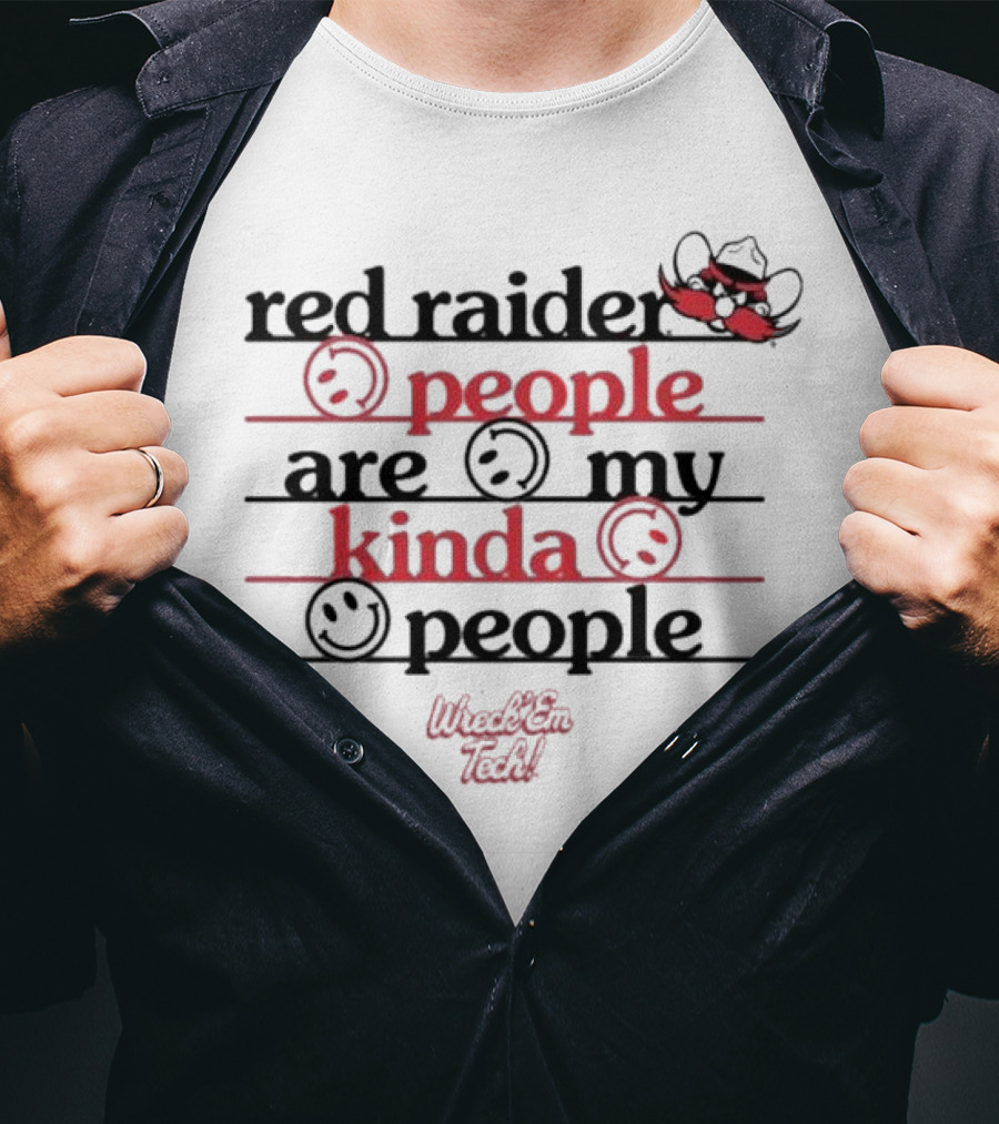 Texas Tech Red Raider Wreck 'Em Tech People Are My Kinda People T-Shirt
