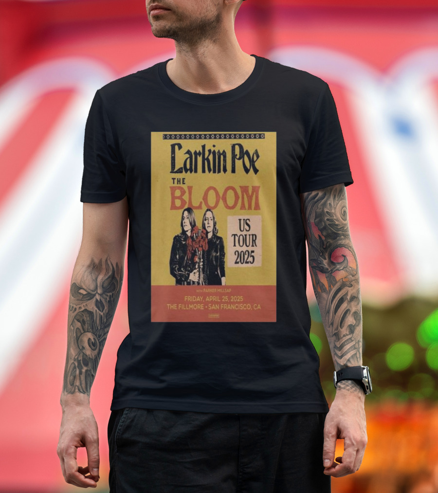 Larkin Poe The Bloom US Tour 2025 April 25 The Fillmore San Francisco CA T-Shirt