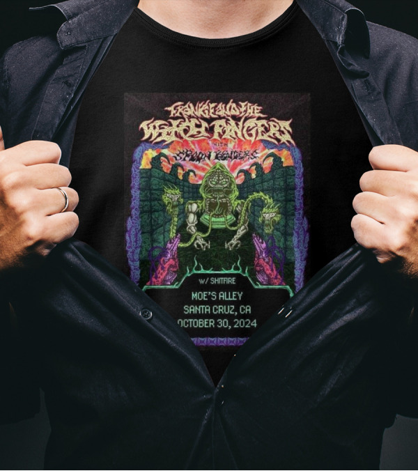 Frankie And The Witch Fingers Concert Featuring Shitfire At Moe’s Alley Santa Cruz CA October 30 T-Shirt