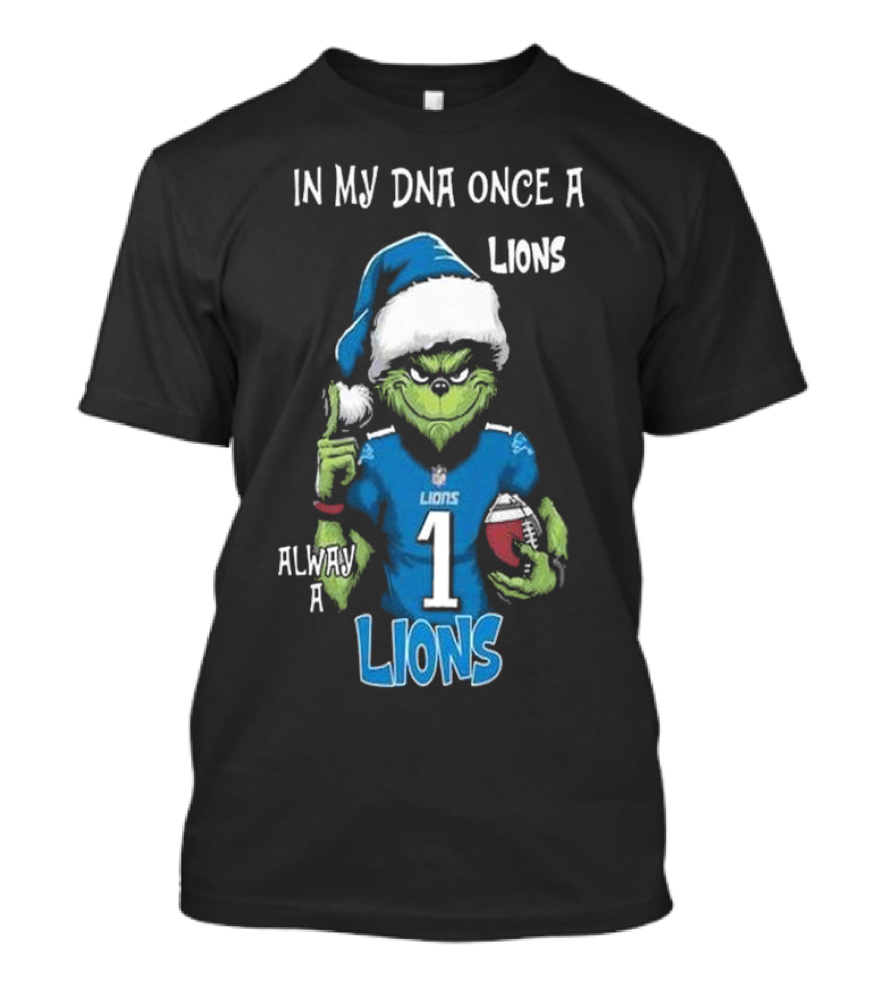 In My DNA Once A Lions Always A Lions Christmas Grinch NFL T-Shirt