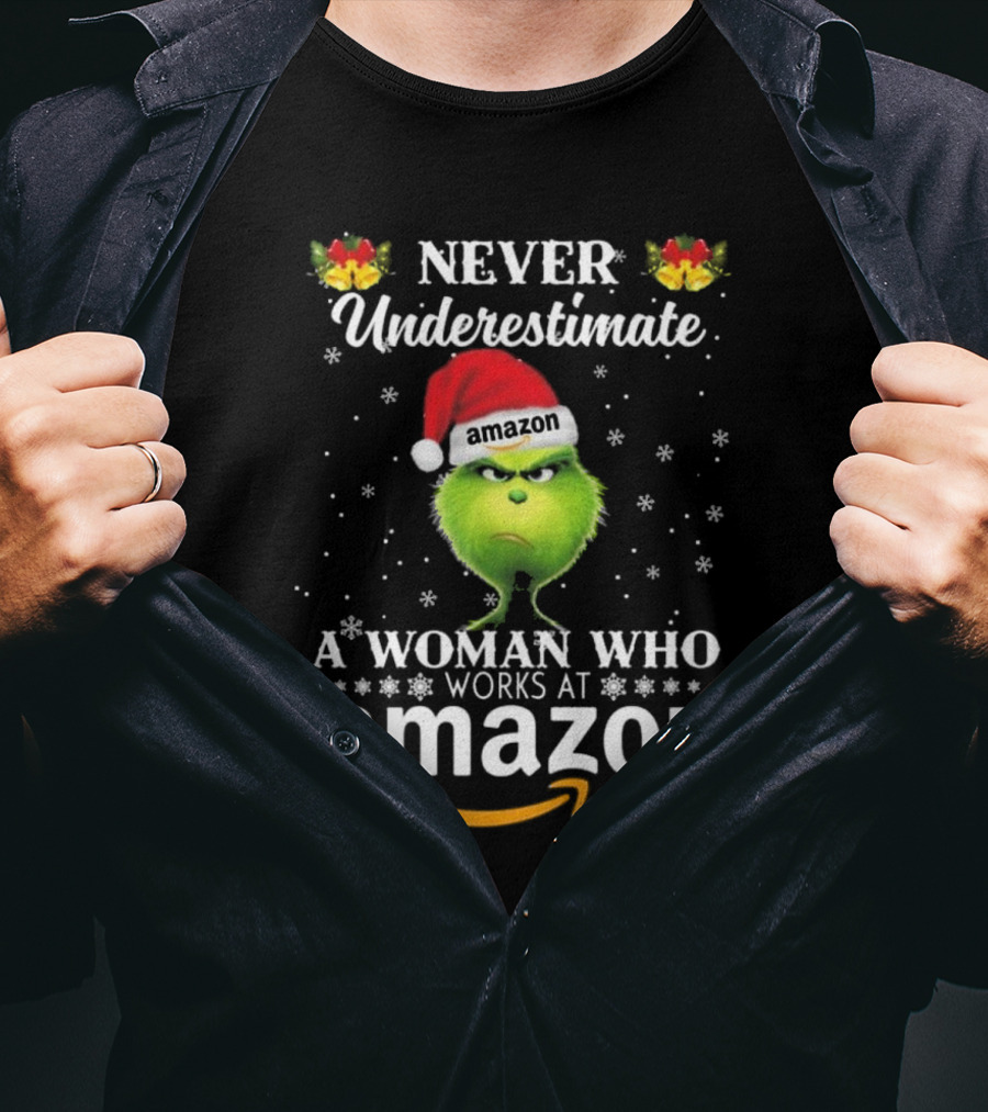 Never Underestimate A Woman Who Works At Amazon Grinch Christmas T-Shirt