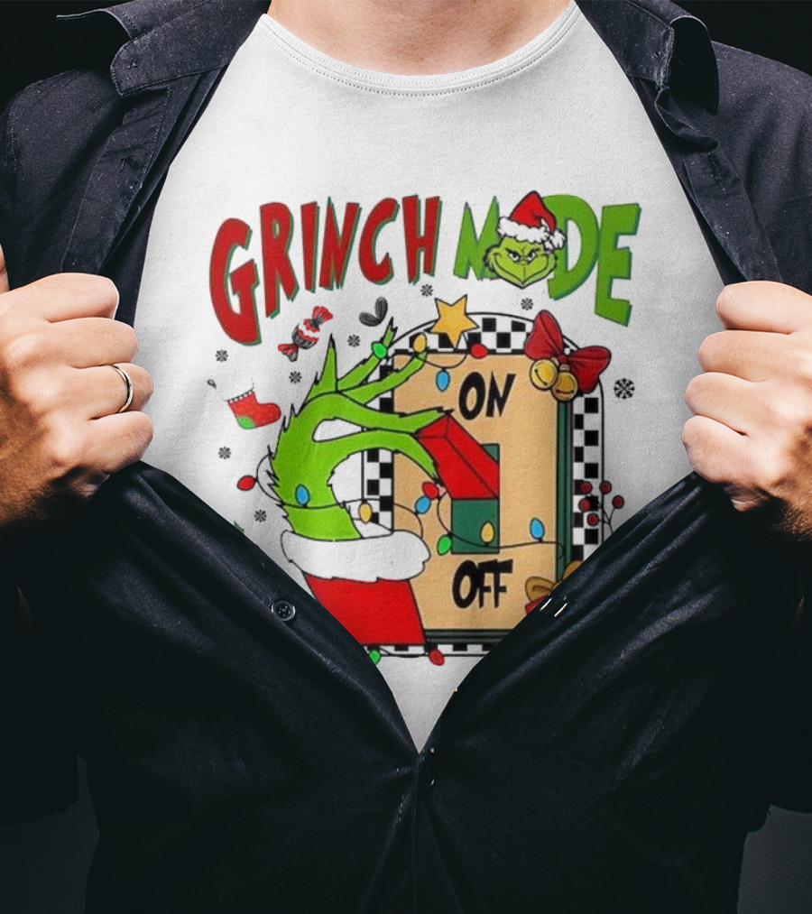 Grinch Christmas Mode On Off T-Shirt