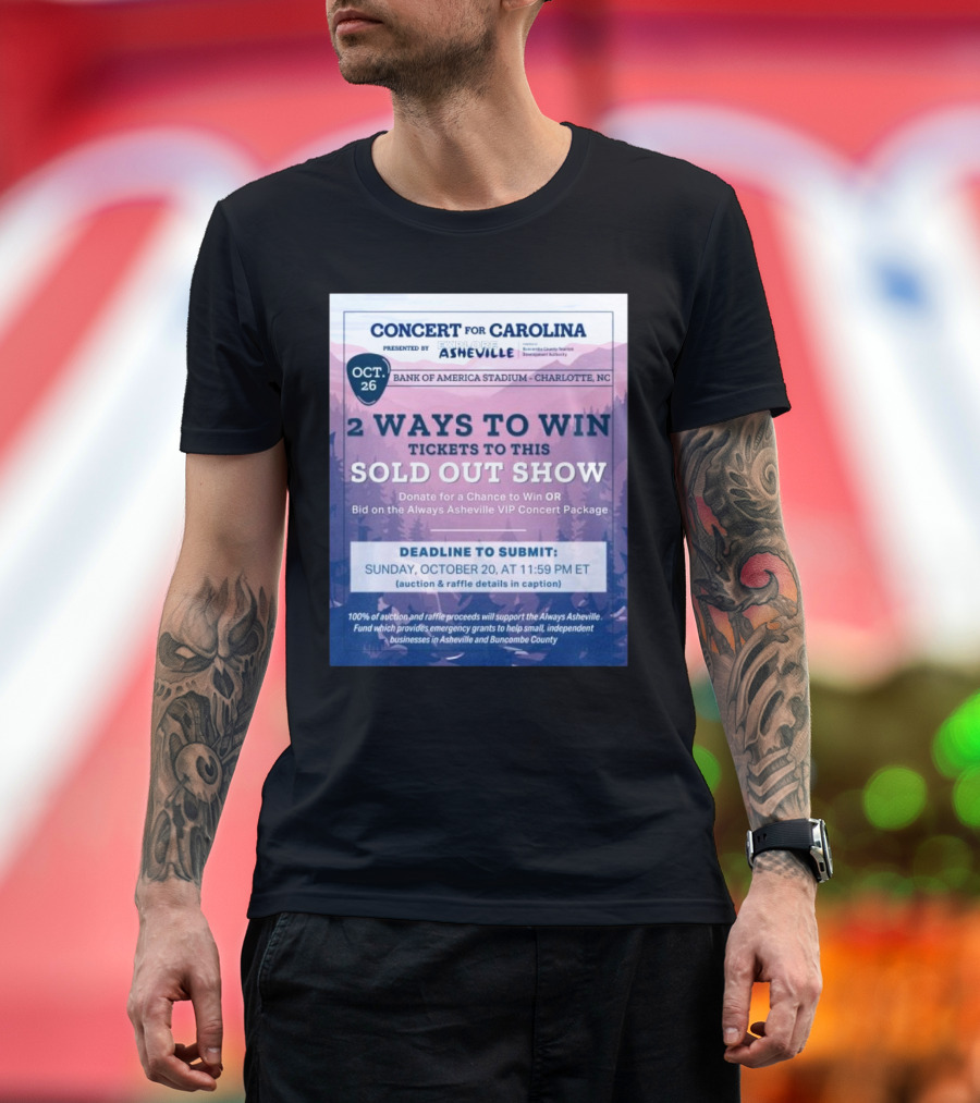 Concert for Carolina at Bank of America Stadium Charlotte NC Oct 26 2024 2 Ways to Win Always Asheville VIP Package T-Shirt