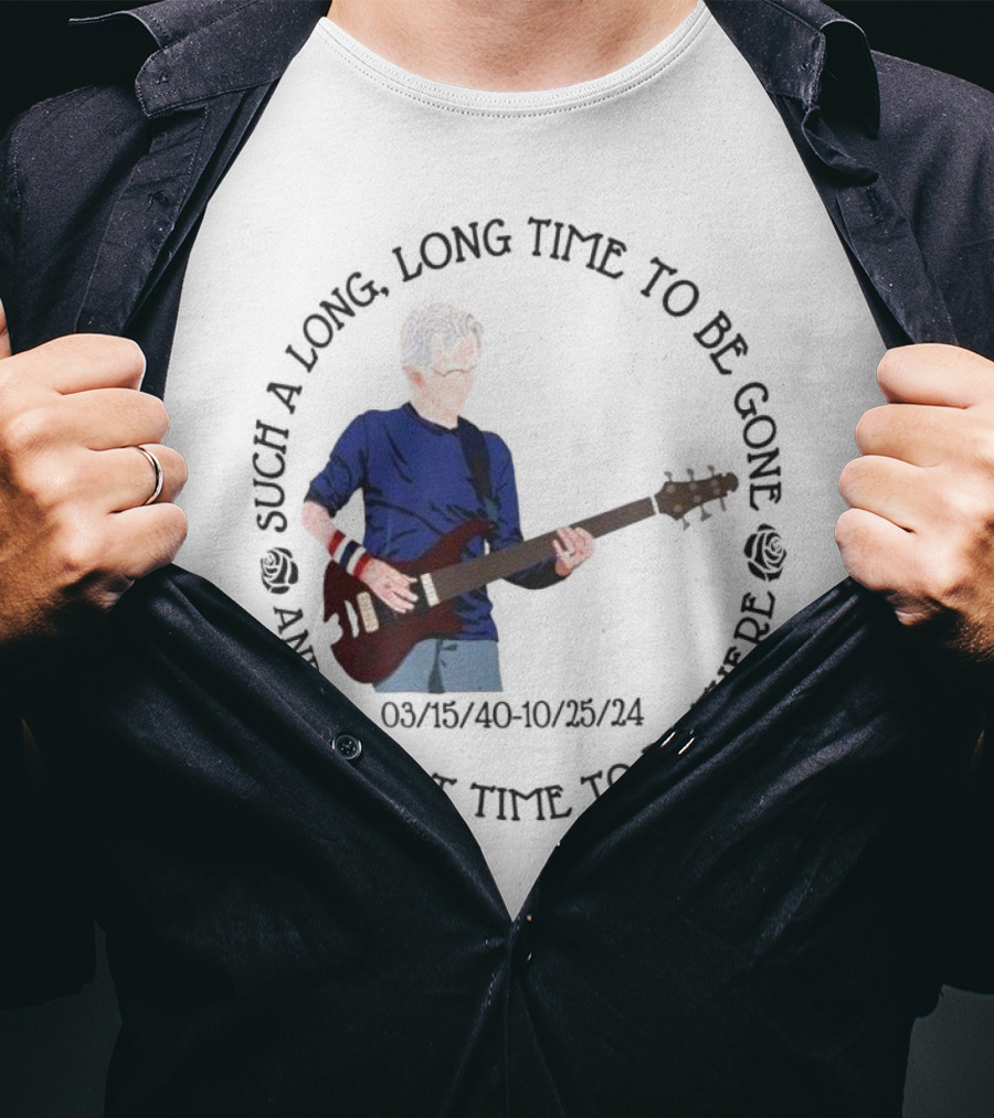 Phil Lesh Grateful Dead Long Time Gone Short Time There Memorial 03/15/40-10/25/24 T-Shirt