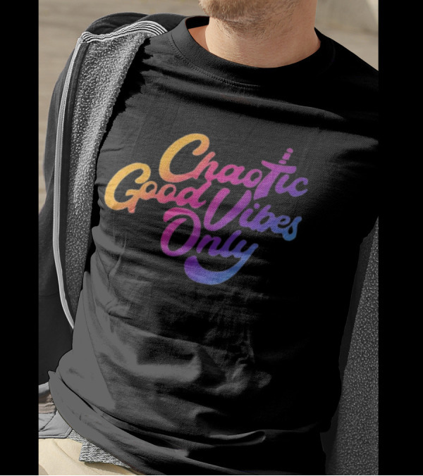 Chaotic Good Vibes Only Sword Icon Gradient Text T-Shirt